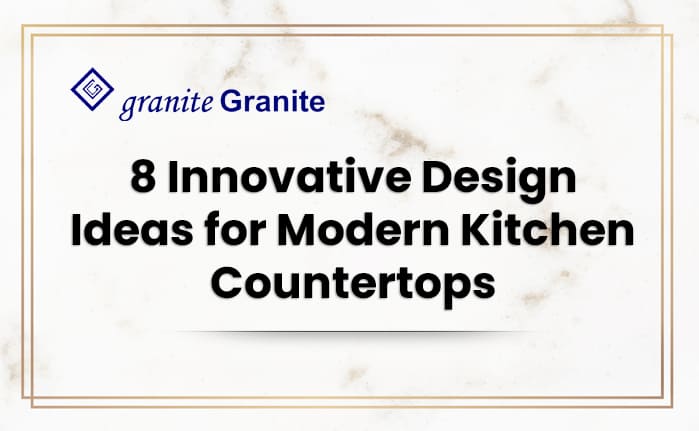 Read more about the article 8 Innovative Design Ideas for Modern Kitchen Countertops